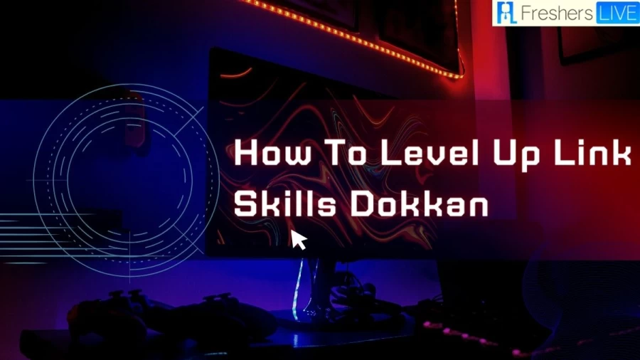 How To Level Up Link Skills Dokkan? Best Way to Level up Links In Dragonball Z Dokkan Battle