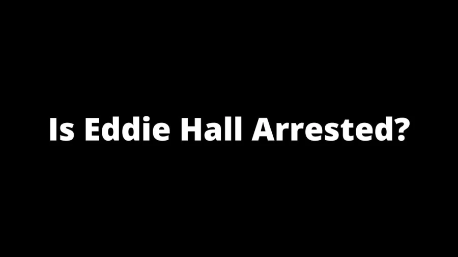 Is Eddie Hall Arrested? Who Is Eddie Hall?