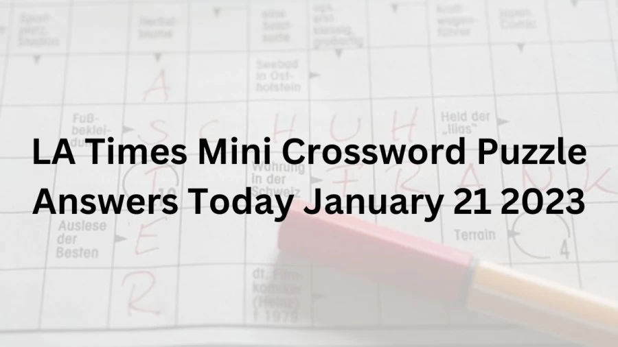 LA Times Mini Crossword Puzzle Answers Today January 21 2023