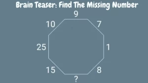 Brain Teaser: Find The Missing Number