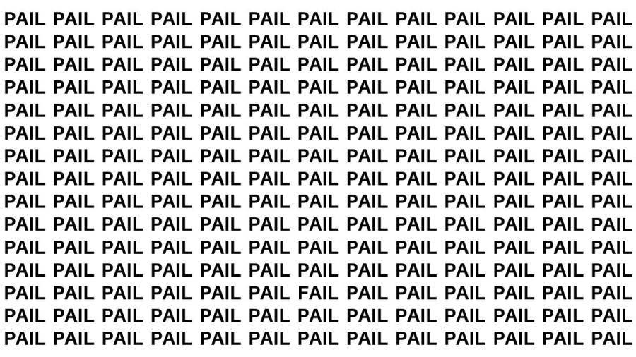 Brain Teaser: If You Have Hawk Eyes Find Fail among Pail in 15 Secs?