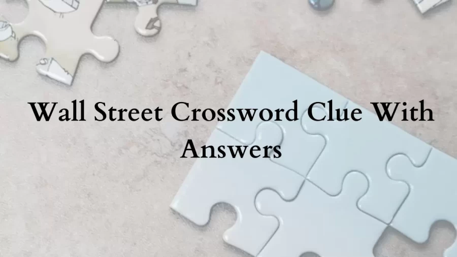 Drag, say Crossword Clue Wall Street