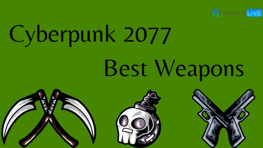 Cyberpunk 2077 Best Weapons, Check Out The Best Cyberpunk 2077 Weapons Explained