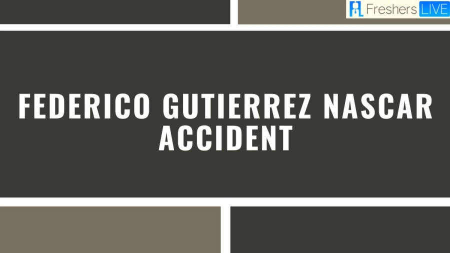 Federico Gutierrez Nascar Accident, Federico Gutierrez Dead At 17