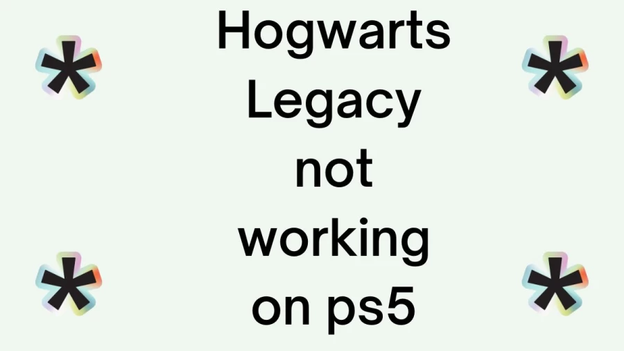 Hogwarts Legacy Not Working On PS5, How To Preload Hogwarts Legacy On PS5?