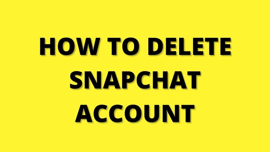 How To Delete Snapchat Account? Guide To Delete Snapchat Account