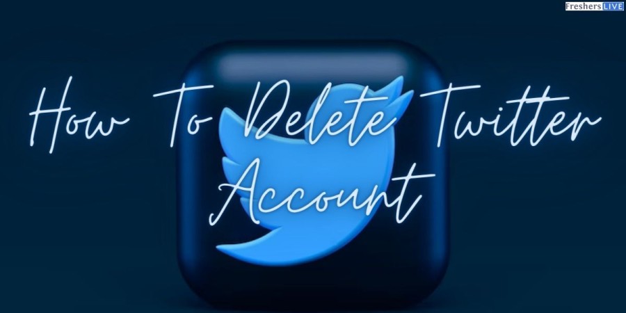 How To Delete Twitter Account? How To Delete Twitter Account Permanently On Android? Steps To Delete Twitter Account