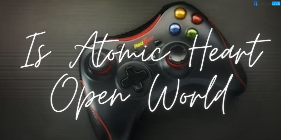 Is Atomic Heart Open World? Is Atomic Heart Multiplayer? Is Atomic Heart Like Fallout?