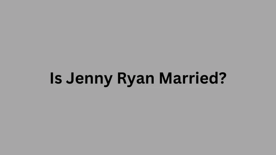 Is Jenny Ryan Married? Know Jenny Ryan Husband, Wiki, Age, Net Worth, and More