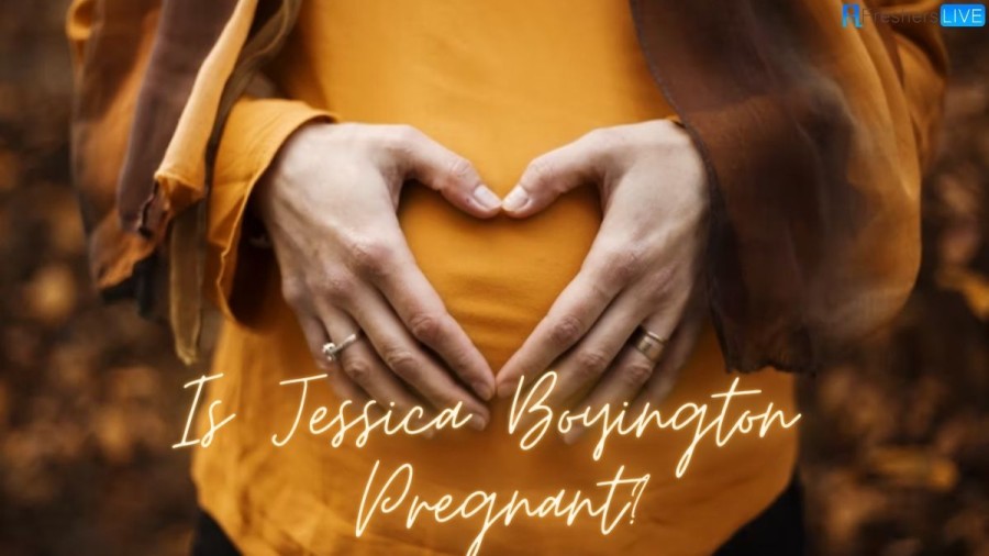 Is Jessica Boyington Pregnant? Jessica Boyingtons Bio, Husband, Age, Height, Net Worth, Instagram, And Zodiac Sign