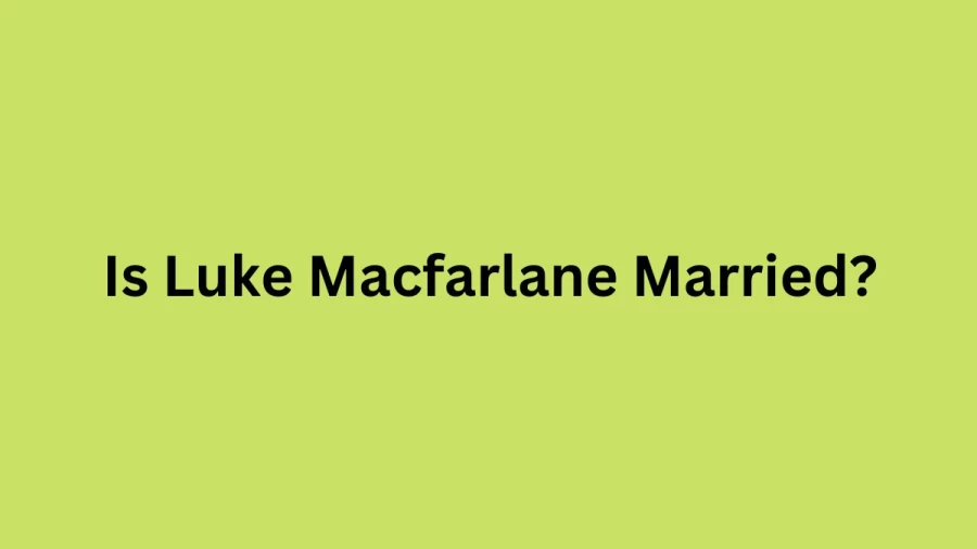 Is Luke Macfarlane Married? Know Luke Macfarlane Marriage, Age, And Net Worth