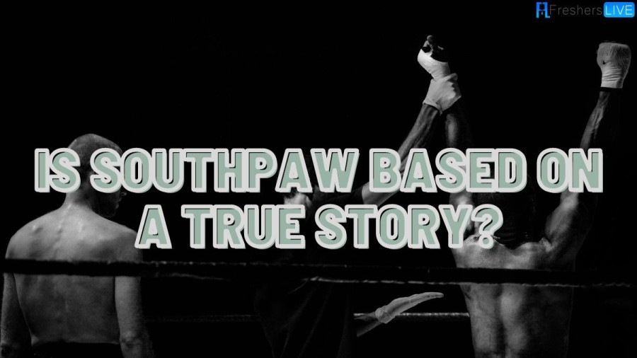 Is Southpaw Based On A True Story? Southpaw Ending Explained