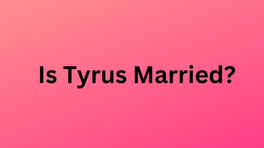 Is Tyrus Married? Tyrus Bio, Wife, Net Worth, Ethnicity, Salary, Height, Children, and More