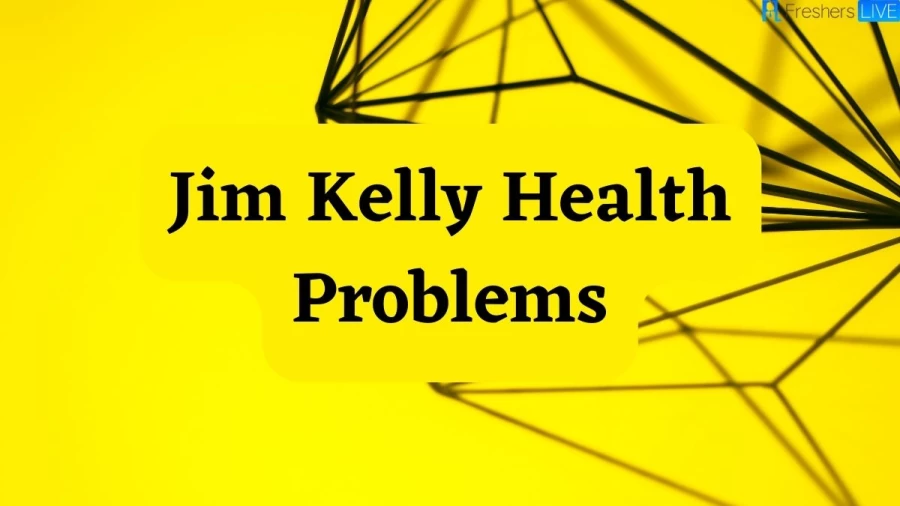 Jim Kelly Health Problems, What Happened To Jim Kelly? What Disease Does Jim Kelly Have?