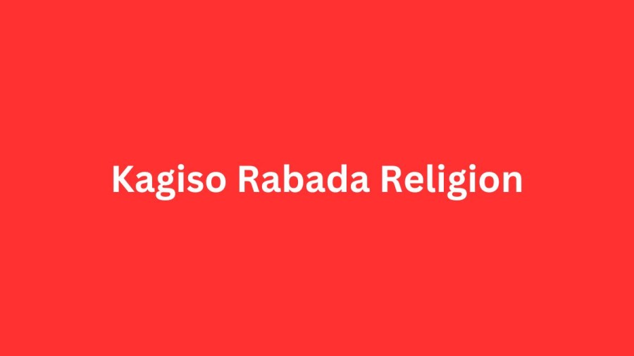 Kagiso Rabada Religion, What Religion is Kagiso Rabada? Is Kagiso Rabada a Christian?