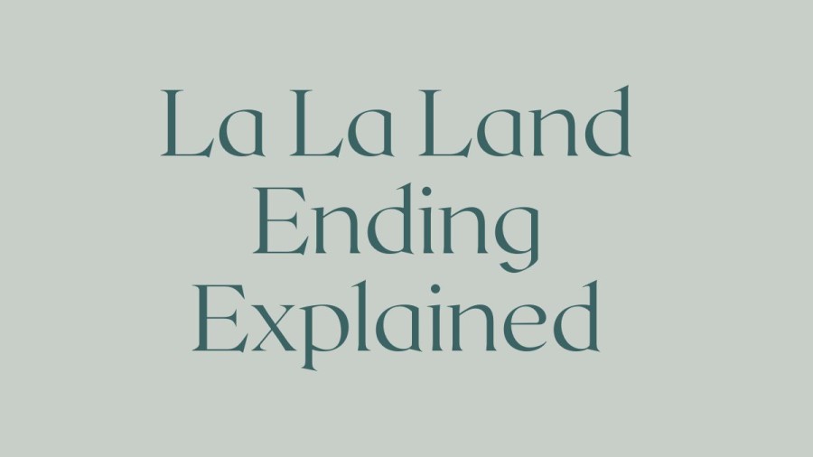 La La Land Ending Explained, Check La La Land Ending Scene