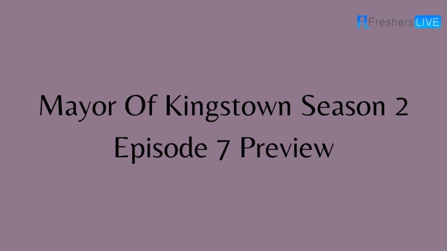 Mayor Of Kingstown Season 2 Episode 7 Preview, When Is Mayor Of Kingstown Season 2 Episode 7 Coming Out?