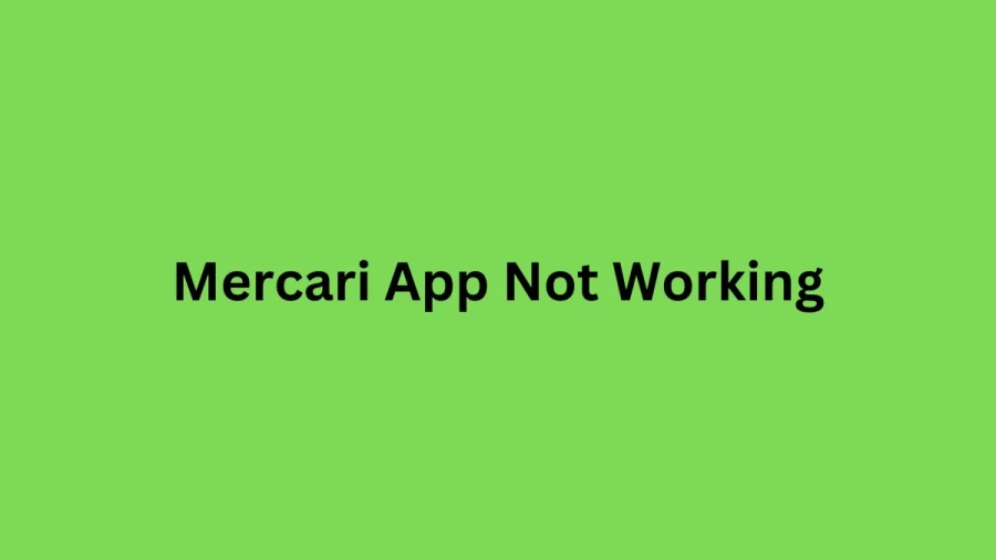 Mercari App Not Working How to Fix Mercari App Not Working Issue?