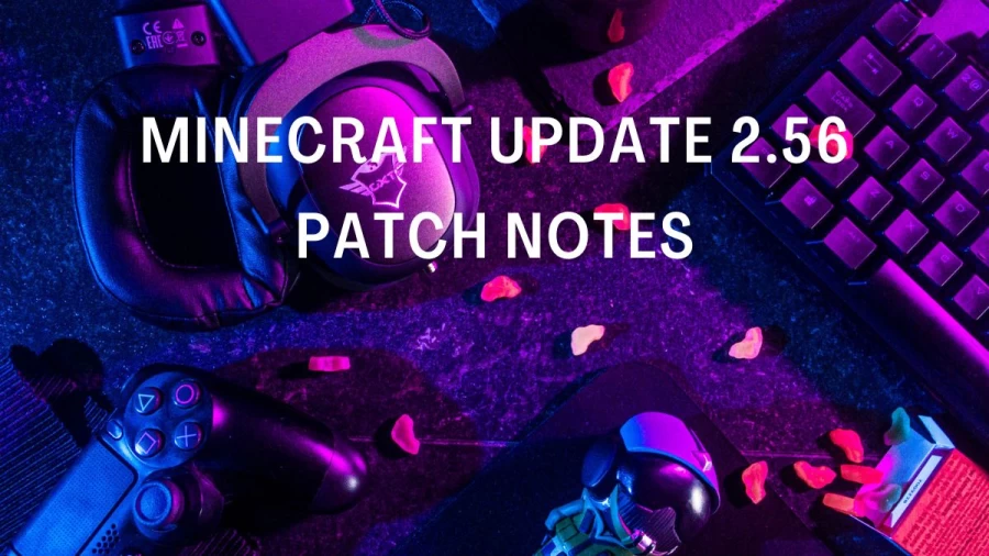 Minecraft Update 2.56 Patch Notes, Check Minecraft Update 2.56 Update 1.19.60