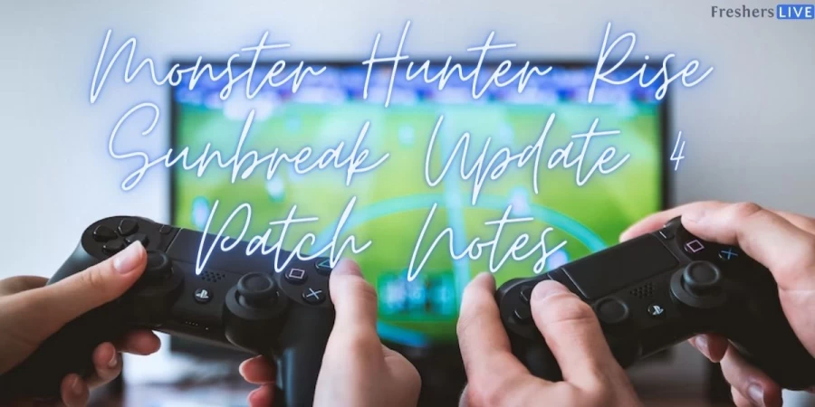 Monster Hunter Rise Sunbreak Update 4 Patch Notes, Roadmap, Leaks, Gameplay