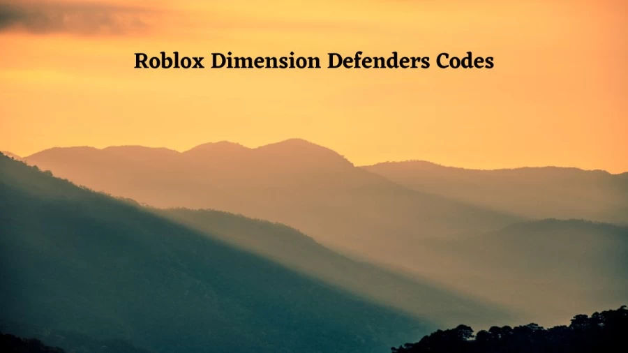 Roblox Dimension Defenders Codes February 2023, How To Redeem Roblox Dimension Defenders Codes?