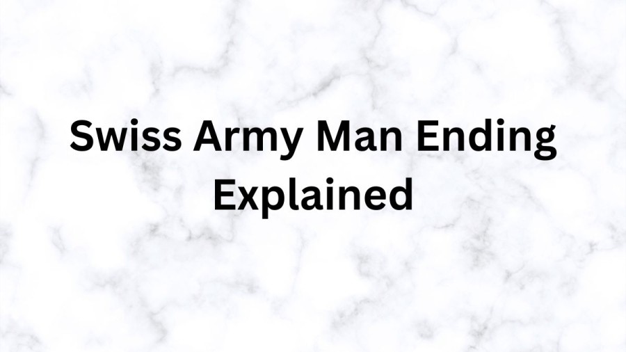 Swiss Army Man Ending Explained, Swiss Army Man Movie Review 