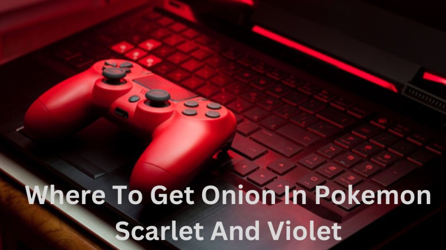 Where To Get Onion Pokemon Scarlet And Violet? Know Here Onion Pokemon Violet Location