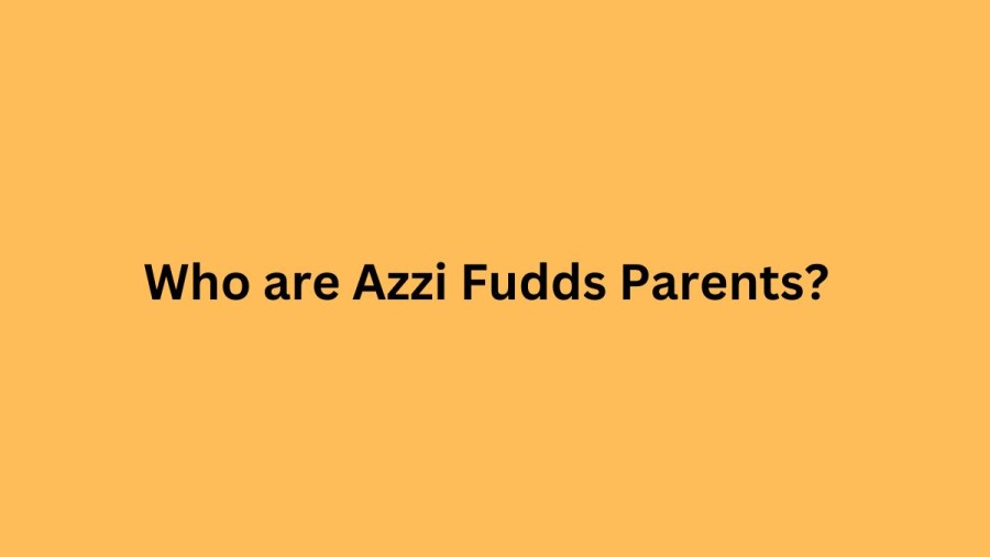 Who are Azzi Fudds Parents? Azzi Fudd Biography, Parents Name, Nationality and More