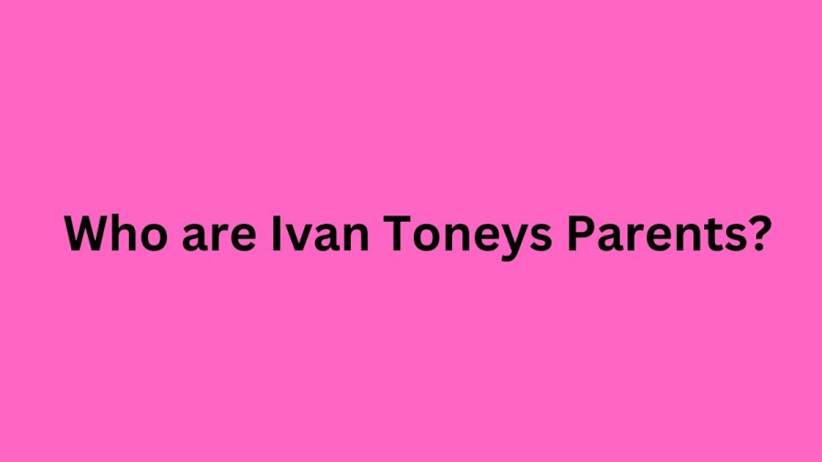 Who are Ivan Toneys Parents? Ivan Toney Biography, Parents Name, Nationality and More