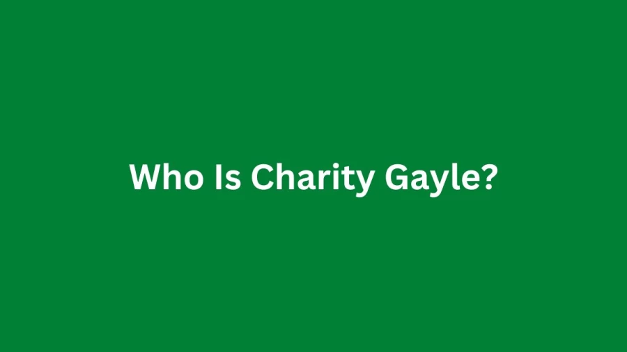 Who Is Charity Gayle? Is Charity Gayle Related To Crystal Gayle?