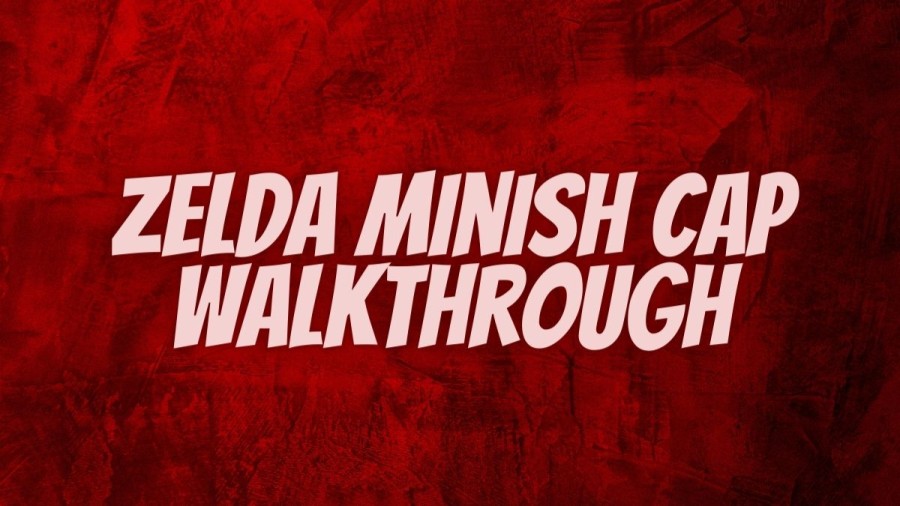 Zelda Minish Cap Walkthrough Gameplay, Guide, Wiki, and More