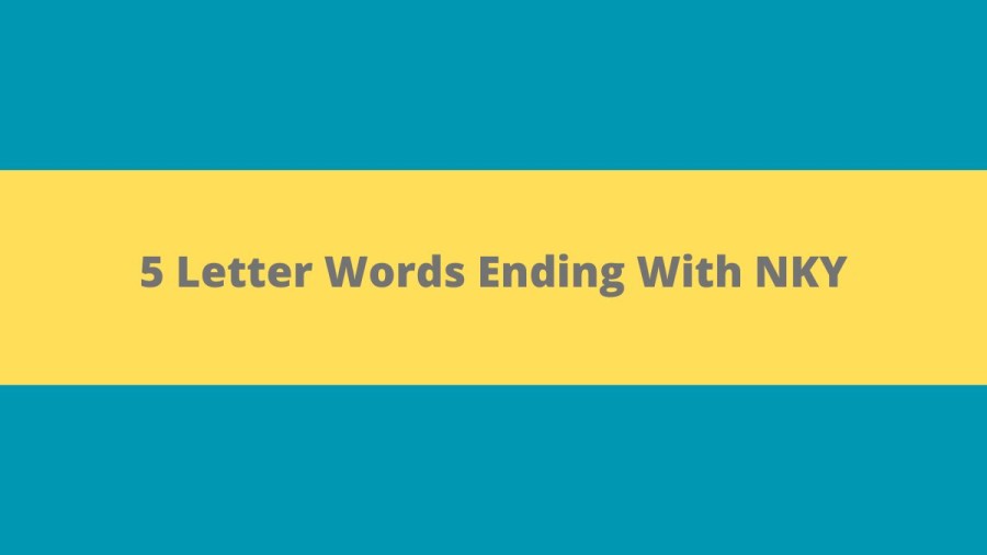 5 Letter Words Ending With NKY, List Of 5 Letter Words Ending With NKY