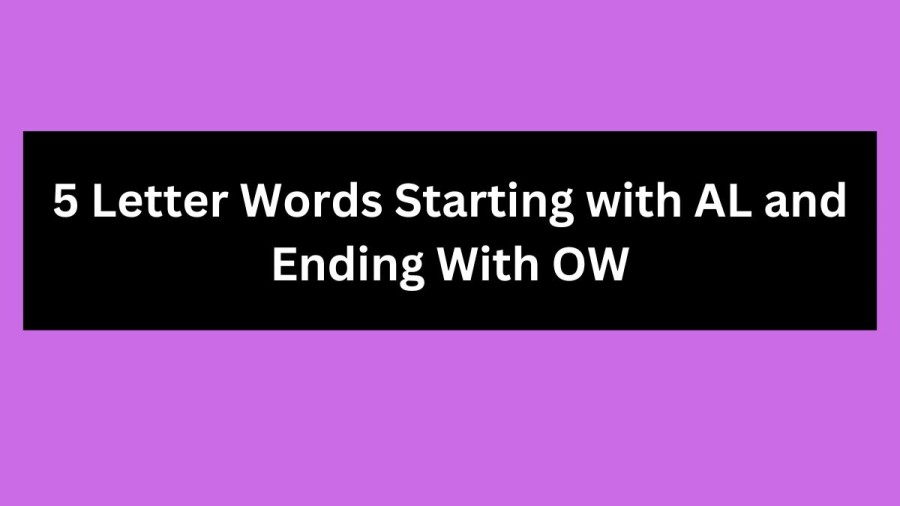 5 Letter Words Starting with AL and Ending With OW - Wordle Hint