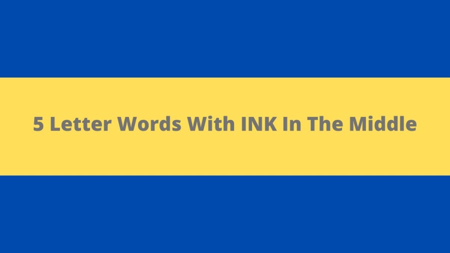 5 Letter Words With INK In The Middle, List Of 5 Letter Words With INK In The Middle