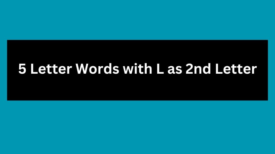 5 Letter Words with L as 2nd letter - Wordle Hint