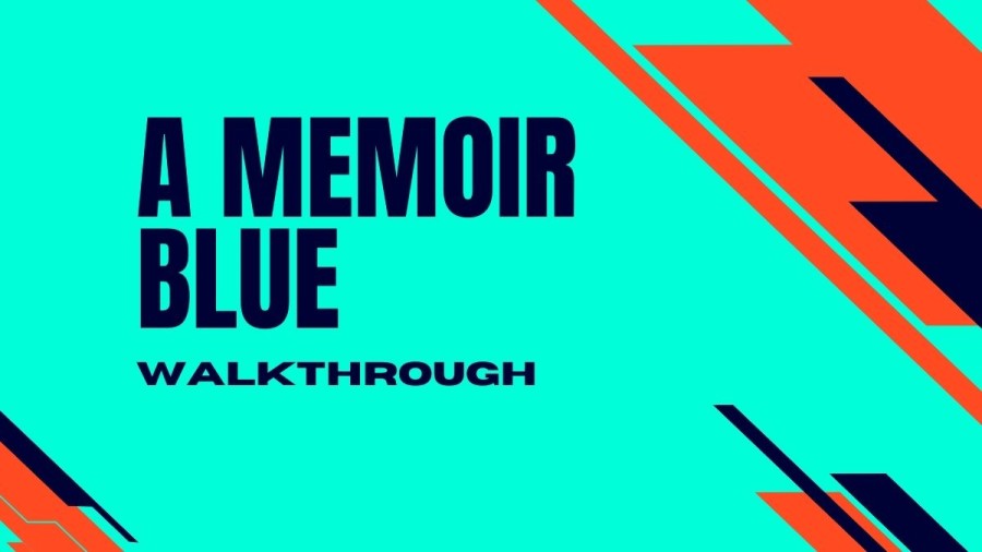 A Memoir Blue Walkthrough, Guide, Gameplay, Wiki, and More