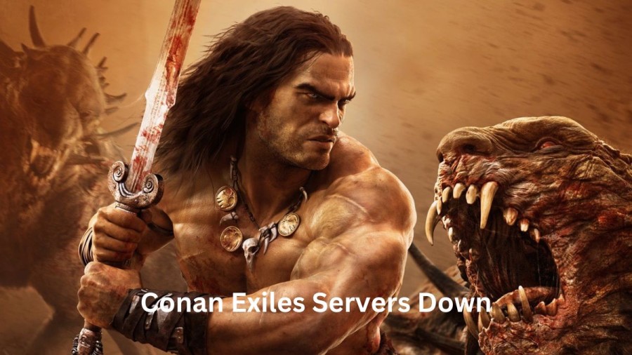 Are Conan Exiles Servers Down Check Conan Exiles Server Status, Maintenance, Problems And Outages