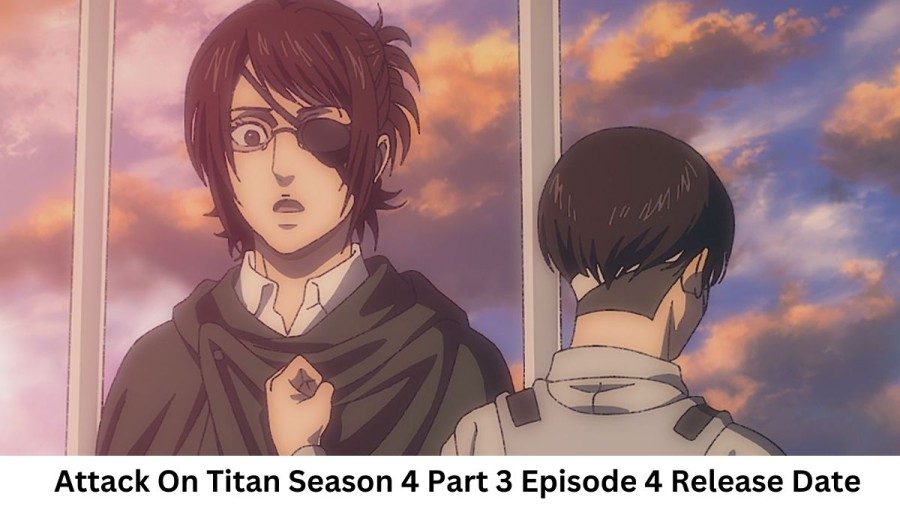 Attack On Titan Season 4 Part 3 Episode 4 Release Date and Time, Countdown, When is it Coming Out?