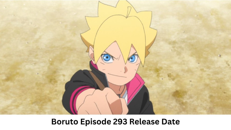 Boruto Episode 293 Release Date and Time, Countdown, When Is It Coming Out?