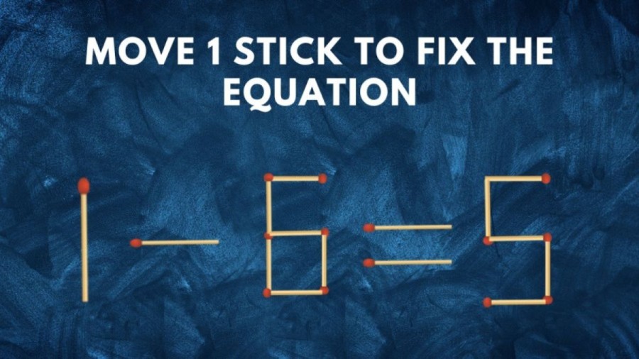 Brain Teaser: 1-6=5 Move 1 stick to fix the equation || Matchstick Puzzle