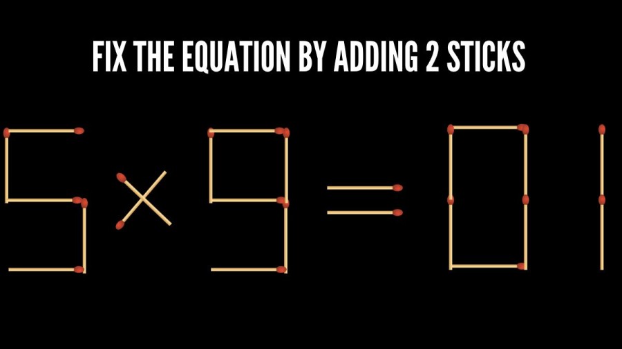 Brain Teaser: 5x9=01 Fix the Equation by Adding 2 Sticks | Matchstick Puzzle