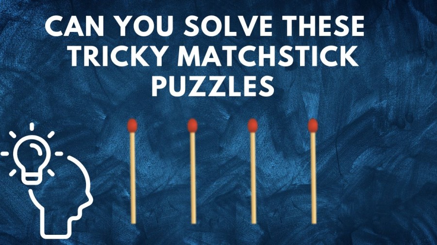 Brain Teaser: Can you Solve these 5 Tricky Matchstick Puzzles within 60 Seconds | Only Brilliant Minds Can Solve