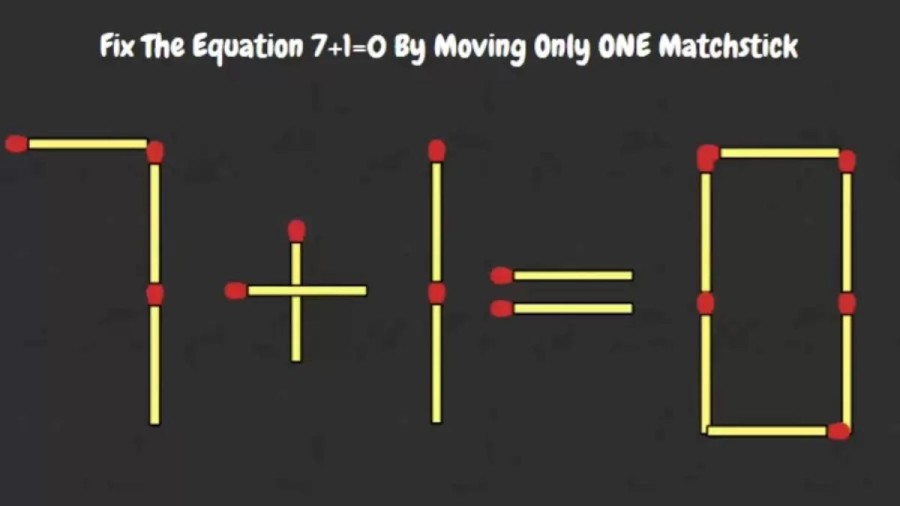 Brain Teaser Challenge: Fix The Equation 7+1=0 By Moving Only ONE Matchstick | Clever Matchstick Puzzle