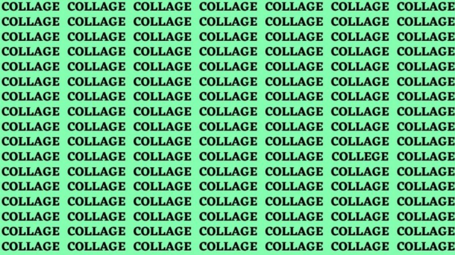 Brain Teaser: If you have Hawk Eyes Find the word College among Collage In 15 Secs