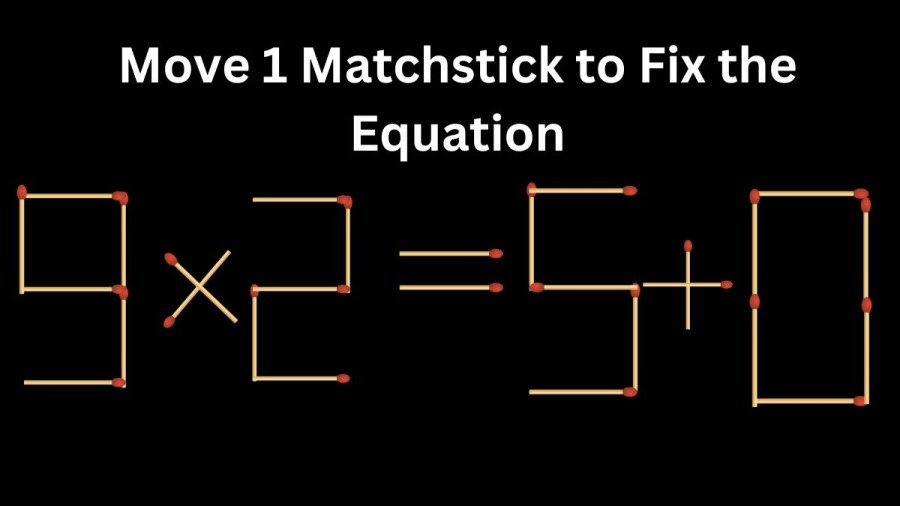 Brain Teaser Maths Challenge: 9x2=5+0 Move 1 Matchstick to Fix the Equation by 30 Secs| Matchstick Puzzle