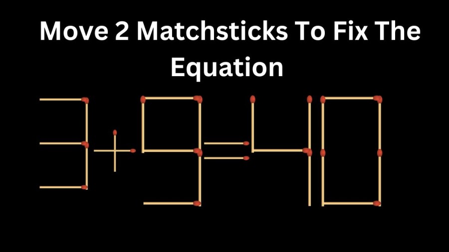 Brain Teaser - Move 2 Matchsticks to Fix the Equation || Matchstick Puzzle