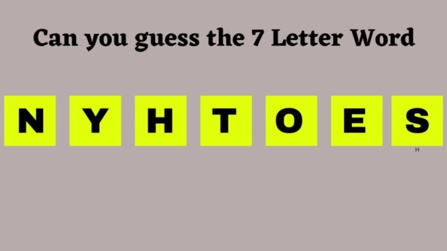 Brain Teaser Scrambled Word: Can you Find the 7 Letter Word in 10 Seconds?