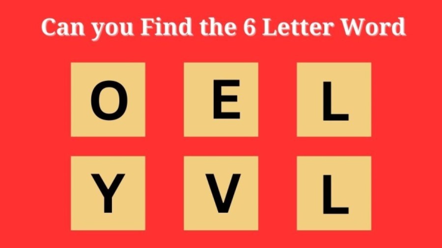 Brain Teaser Scrambled Word Puzzle: Can you Guess the 6 Letter Word in 13 Seconds?