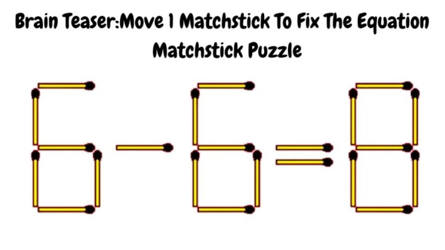 Brain Test: 6-6=8 Move 1 Matchstick To Fix The Equation | Matchstick Puzzle