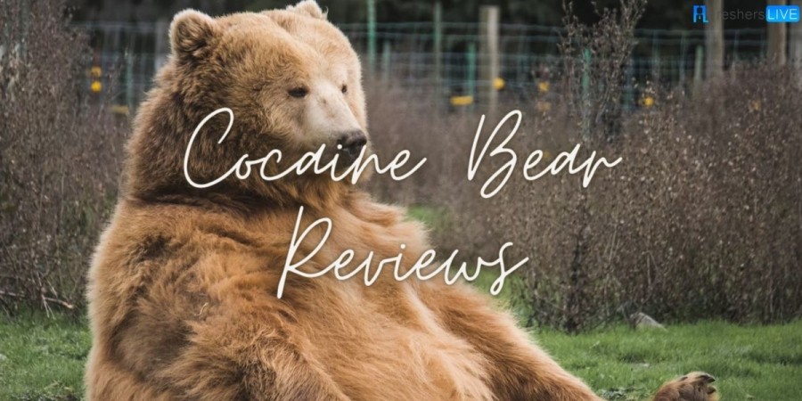 Cocaine Bear Reviews, Cocaine Bear Uk Release Date, Where Was Cocaine Bear Movie Filmed